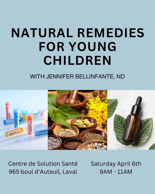 Natural Remedies for Young Children  Seminar with Jennifer Bellinfante, ND (Laval) - EN